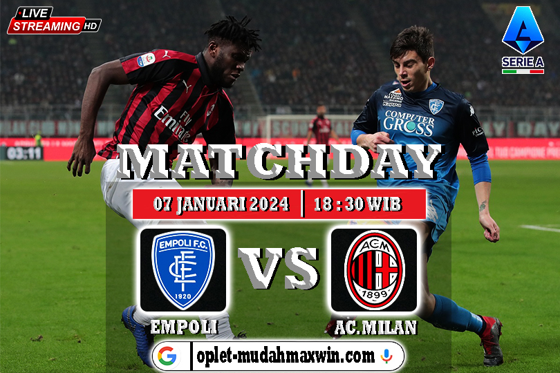 Prediksi Empoli vs AC Milan 7 Januari 2024