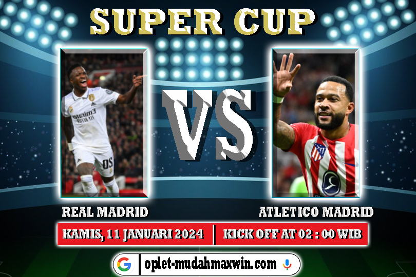 Prediksi Real Madrid vs Atletico Madrid 11 Januari 2024